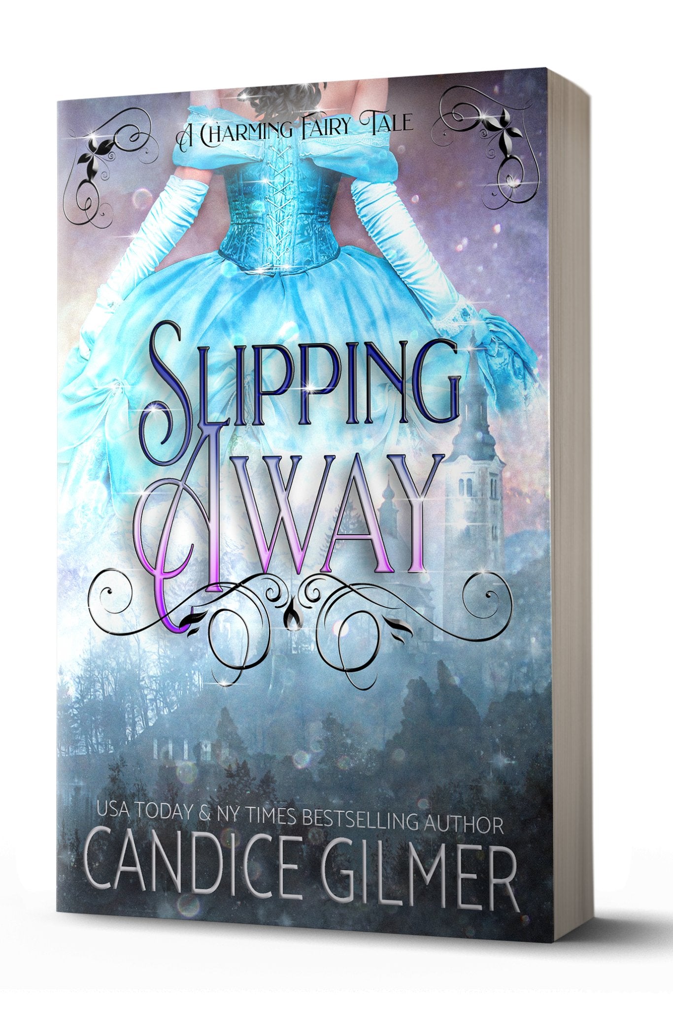 Charming Fairy Tales: Slipping Away - Candice Gilmer Books