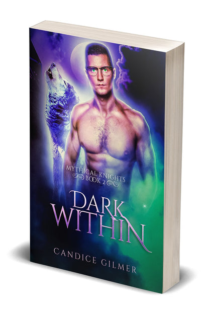 Mythical Knights: Dark Within - Candice Gilmer Books