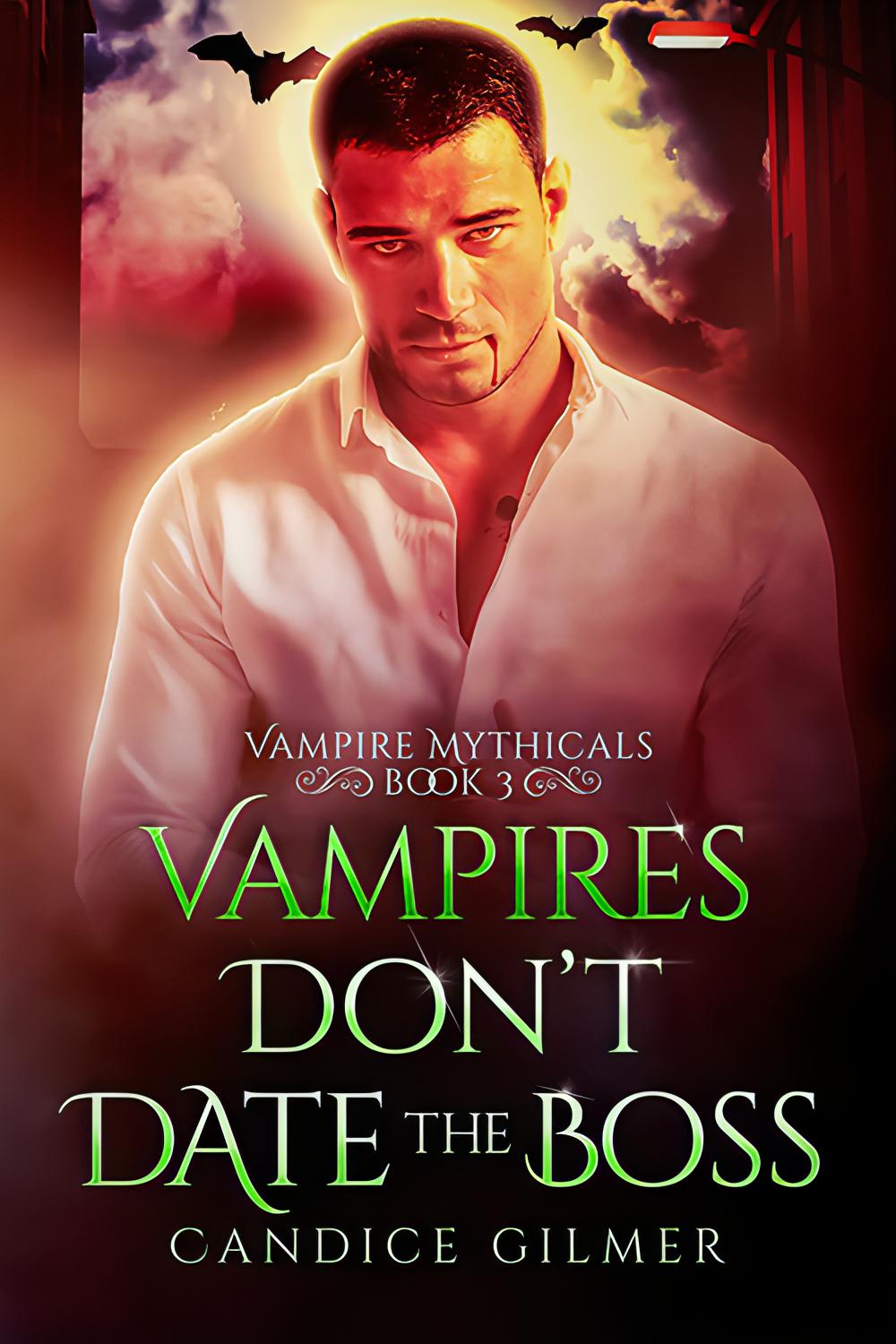 Vampires Don't Date the Boss - Candice Gilmer Books